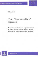 Â«Dem Chaos anarchischÂ» begegnen