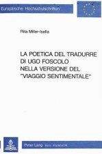 La poetica del tradurre di Ugo Foscolo nella versione del Â«viaggio sentimentaleÂ»