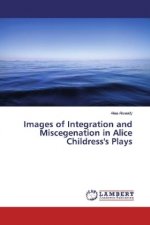 Images of Integration and Miscegenation in Alice Childress's Plays