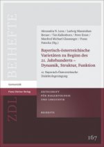 Bayerisch-österreichische Varietäten zu Beginn des 21. Jahrhunderts - Dynamik, Struktur, Funktion