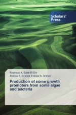 Production of some growth promoters from some algae and bacteria