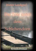 Tote unter dem Schlehendorn