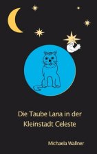 Taube Lana in der Kleinstadt Celeste