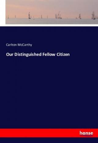 Our Distinguished Fellow Citizen