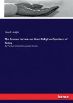 Bremen Lectures on Great Religious Questions of Today