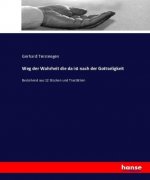 Weg der Wahrheit die da ist nach der Gottseligkeit