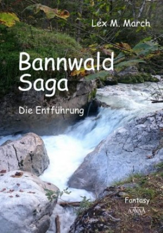 Bannwald-Saga 1