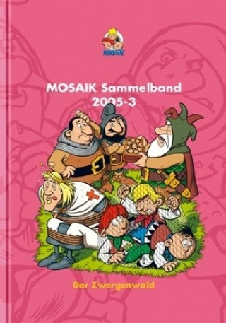 MOSAIK Sammelband 90. Der Zwergenwald. Limitierte Hardcover-Ausgabe