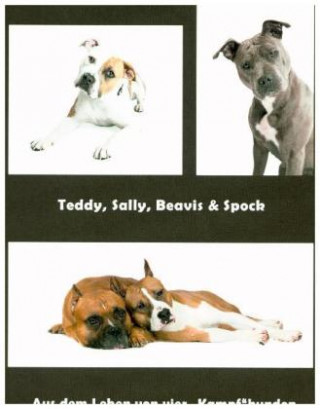 Teddy, Sally, Beavis & Spock