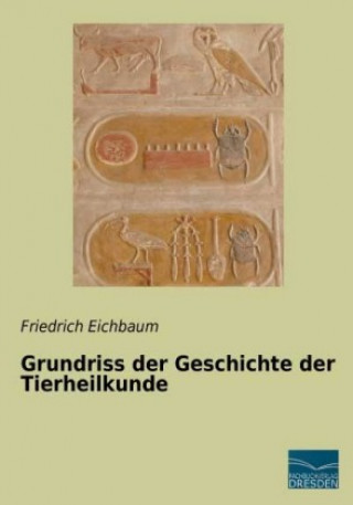 Grundriss der Geschichte der Tierheilkunde