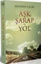 Ask Sarap ve Yol