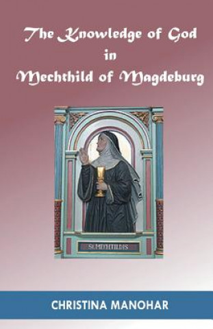 Knowledge of God in Mechthild of Magdeburg