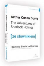 The Adventures of Sherlock Holmes. Przygody Sherlocka Holmesa z podrecznym slownikiem angielsko-polskim