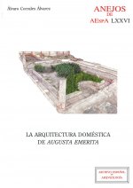 La arquitectura doméstica de Augusta Emerita