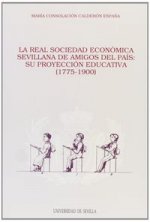 Real Sociedad Económica Sevillana de Amigos del País : proyección...