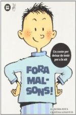 Fora malsons!
