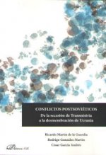 Conflictos Postsoviéticos: De la secesión de Transnistria a la desmembración de Ucrania