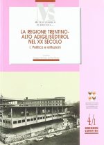 La regione Trentino Alto Adige nel XX secolo