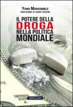 Il potere della droga nella politica mondiale