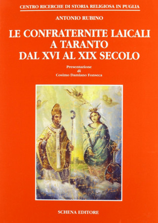 Le confraternite laicali a Taranto dal XVI al XIX secolo