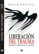 Liberación del trauma, perdón y temblor es el camino