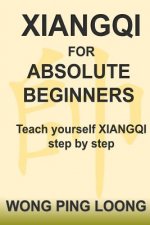 XIANGQI FOR ABSOLUTE BEGINNERS