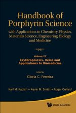 Handbook Of Porphyrin Science: With Applications To Chemistry, Physics, Materials Science, Engineering, Biology And Medicine - Volume 27: Erythropoies