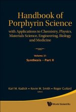 Handbook of Porphyrin Science: With Applications to Chemistry, Physics, Materials Science, Engineering, Biology and Medicine - Volume 31: Synthesis -