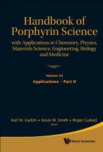 Handbook of Porphyrin Science: With Applications to Chemistry, Physics, Materials Science, Engineering, Biology and Medicine - Volume 33: Applications
