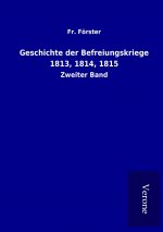 Geschichte der Befreiungskriege 1813, 1814, 1815