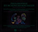 Philosophie et Sciences Sociales - Quand La Sociologie, L'Anthropologie Et L'Ethnologie S'Émancipent De La Philosophie