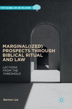 Marginal(ized) Prospects through Biblical Ritual and Law