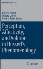 Perception, Affectivity, and Volition in Husserl's Phenomenology