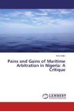 Pains and Gains of Maritime Arbitration in Nigeria: A Critique
