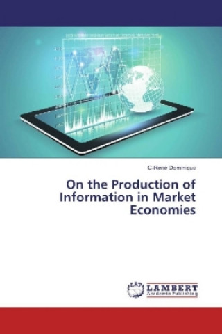 On the Production of Information in Market Economies