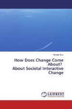 How Does Change Come About? About Societal Interactive Change
