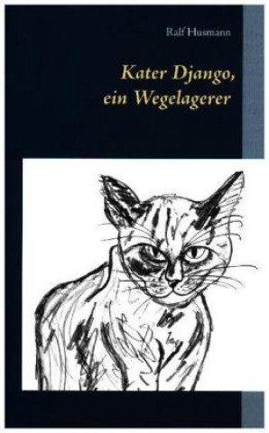 Kater Django, ein Wegelagerer