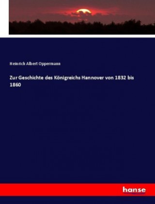 Zur Geschichte des Konigreichs Hannover von 1832 bis 1860