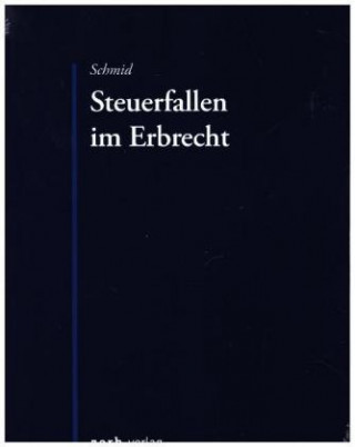 Steuerfallen im Erbrecht