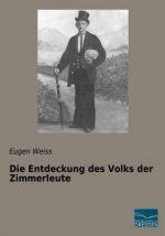 Die Entdeckung des Volks der Zimmerleute