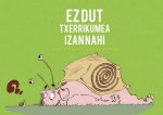 Ez dut txerrikume izan nahi