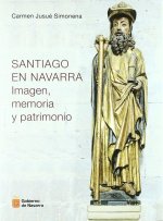 Santiago en Navarra : imagen, memoria y patrimonio