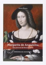 Margarita de Angulema : una princesa del Renacimiento