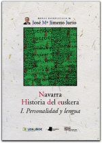 Navarra, historia del euskera I : personalidad y lengua