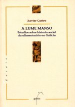 A lume manso : estudio sobre historia social da alimentación en Galicia