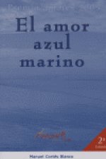 El amor azul marino : un paseo a través del cuento por el mundo de los sentimientos