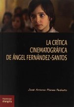 La crítica cinematográfica de Ángel fernández-Santos