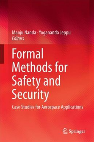 Formal Methods for Safety and Security: Case Studies for Aerospace Applications