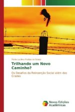 Trilhando um Novo Caminho?