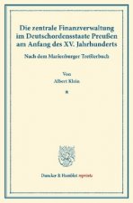 Die zentrale Finanzverwaltung im Deutschordensstaate Preußen am Anfang des XV. Jahrhunderts.